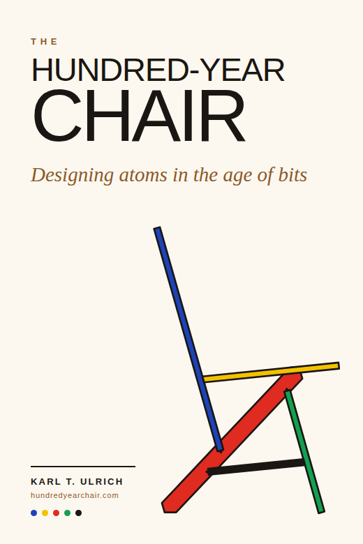The Hundred-Year Chair — Designing atoms in the age of bits, by Karl T. Ulrich